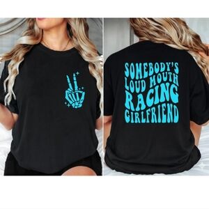 Racing shirt Somebodys Loud Mouth Racing girlfriend Gf Black And Blue